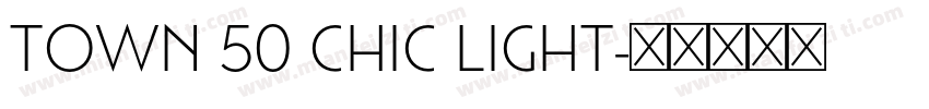 Town 50 Chic Light字体转换
